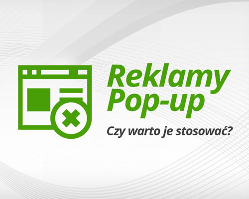 Reklamy popup – czy warto je stosować?